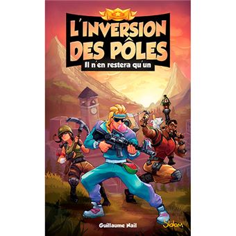 L'inversion des pôles - Il n'en restera qu'un