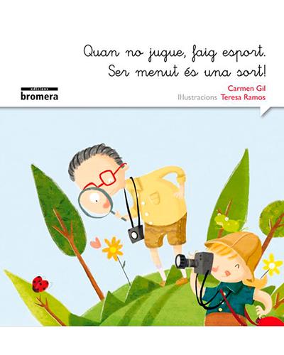 Quan no jugue faig esport. Ser menut és una sort