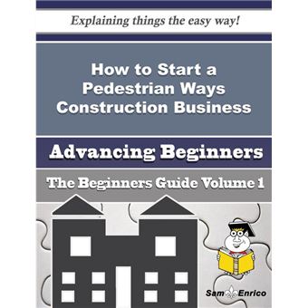 How to Start a Pedestrian Ways Construction Business (Beginners Guide) - 1