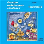 Tocatimbal 6: Cançons nadalenques catalanes