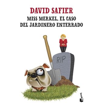 Miss Merkel. El caso del jardinero enterrado