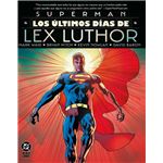 Superman Los Ultimos Dias De Lex Luthor
