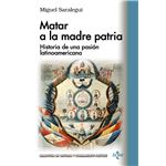 Matar a la madre patria