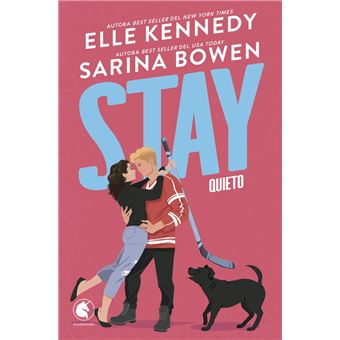Stay. Quieto