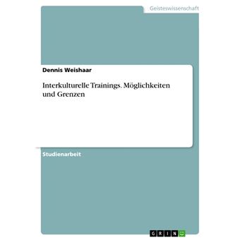 Interkulturelle Trainings. Möglichkeiten Und Grenzen - -lo Mejor De ...