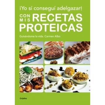¡Yo sí conseguí adelgazar! con mis recetas protéicas