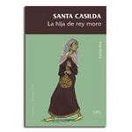 Santa casilda, la hija del rey moro