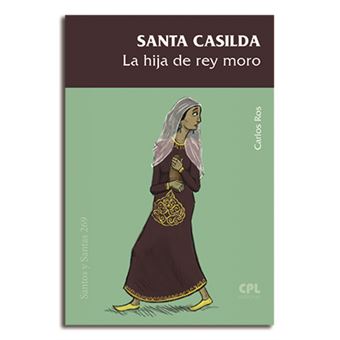 Santa casilda, la hija del rey moro