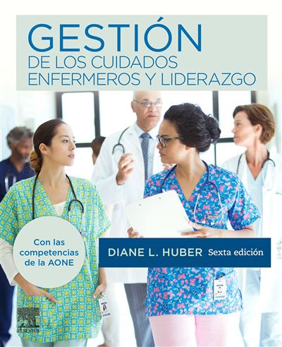 Elsevier España, S.l.u. Gestión De Los Cuidados Enfermeros Y Liderazgo 6ª Ed.)
