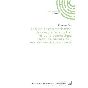 Analyse et caractérisation des couplages substrat et de la connectique dans les circuits 3D ; vers des modèles compacts - 1