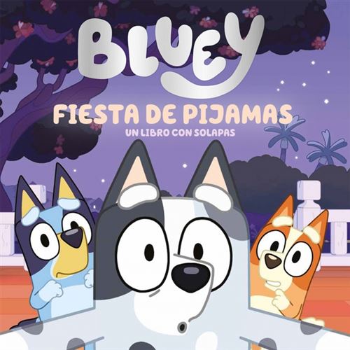 Beascoa Bluey. Un Cuento Con Solapas - Fiesta De Pijamas - Bluey (Autor)