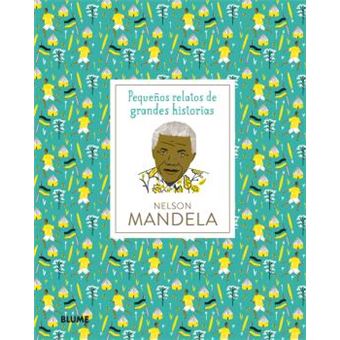 Pequeños relatos de grandes historias - Nelson Mandela