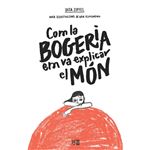 Com la bogeria em va explicar el mó