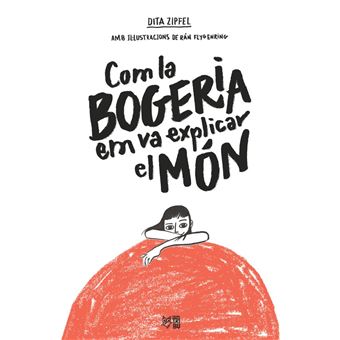 Com la bogeria em va explicar el món - 1