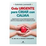Guía urgente para criar con calma