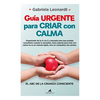 Guía urgente para criar con calma