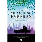 La vida que no esperas