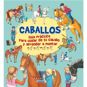 Caballos-guia practica para cuidar