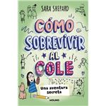 Cómo sobrevivir al cole 3 - Una aventura secreta