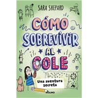 Cómo sobrevivir al cole 3 - Una aventura secreta