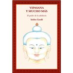 Vipasana Y Mucho Mas/El Poder De La Sabiduria