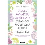 Cómo sanar tu ansiedad cuando nadie más puede hacerlo