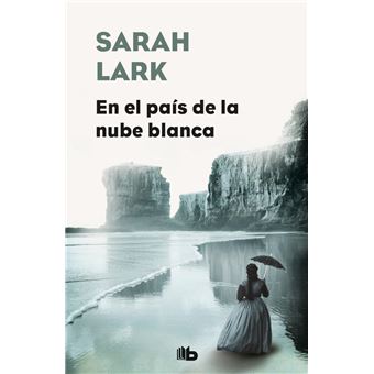 En el país de la nube blanca (Nube blanca 1) - Sarah Lark -5% en libros ...