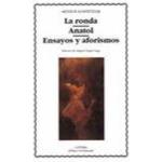 La ronda; anatol; ensayos y aforism