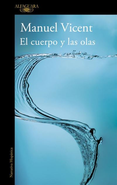 Alfaguara El Cuerpo Y Las Olas