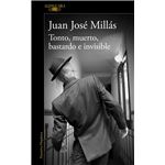 Tonto, muerto, bastardo e invisible