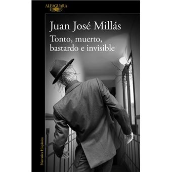 Tonto, muerto, bastardo e invisible