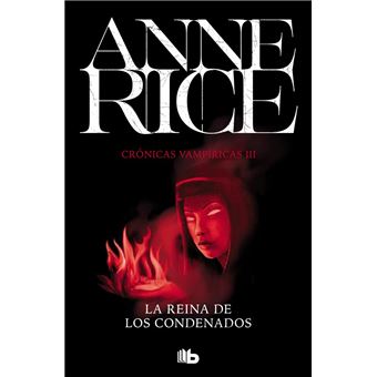 La Reina de los Condenados (Crónicas Vampíricas 3)