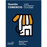 Querido Comercio. La guía para adaptarse a la era digital
