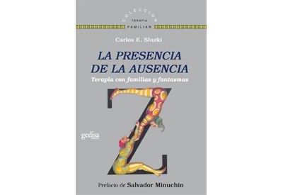 Libro La Presencia de ausencia terapia con familias y fantasmas tapa blanda