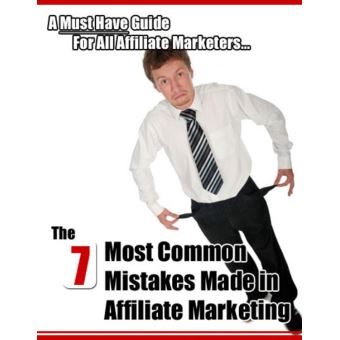 The 7 Most Common Mistakes Made in Affiliate Marketing - 1