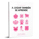 A Jugar Tambien Se Aprende