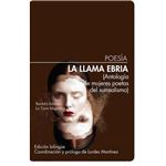 La Llama Ebria-Antologia De Mujeres Poetas Del Surrealismo