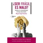 ¿ser frágil es malo?