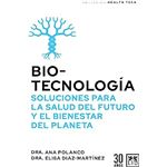 Biotecnologia Soluciones Para La Salud Del Futuro Y La Soste
