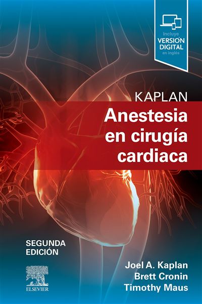 Elsevier España, S.l.u. Kaplan. Anestesia En Cirugía Cardiaca (2ª Ed.)