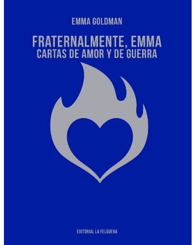 La Felguera Fraternalmente, Emma. Cartas De Amor Y De Guerra