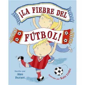 ¡La fiebre del fútbol!