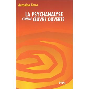 La psychanalyse comme oeuvre ouverte - 1