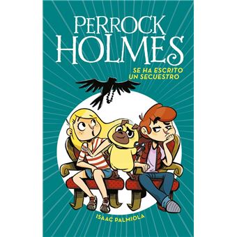 Perrock holmes 7: Se ha escrito un secuestro