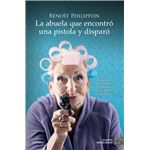La abuela que encontró una pistola y disparó