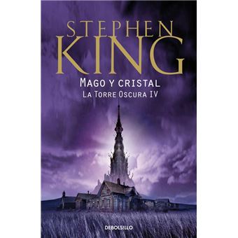 Mago y Cristal (La Torre Oscura IV)