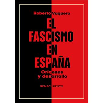 El fascismo en España. Orígenes y desarrollo