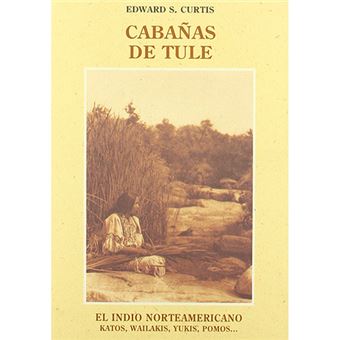 El indio norteamericano - Cabañas de tule