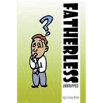 Fatherless Unwrapped - 1