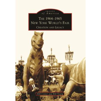 The 1964-1965 New York World's Fair: Creation and Legacy - 1